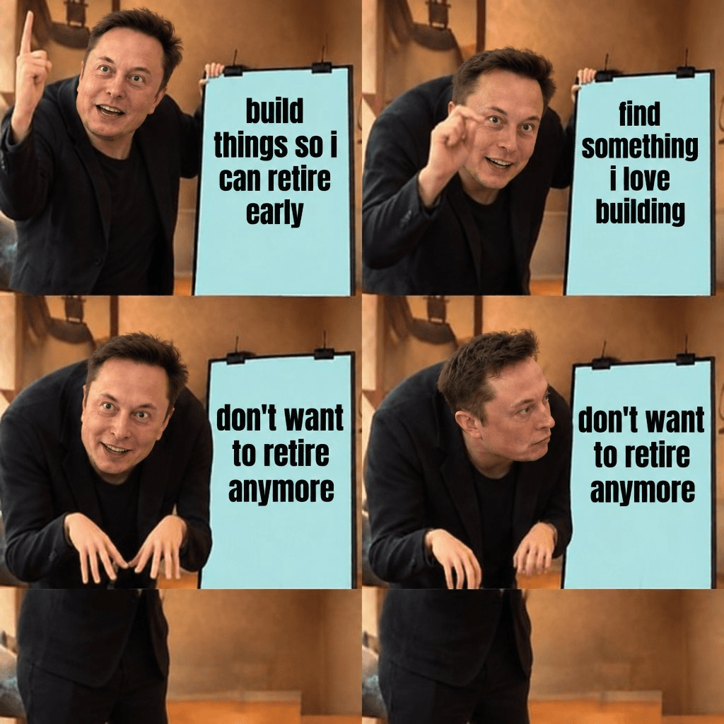 Elon Musk replaces Gru in a four-panel meme about building and retirement.